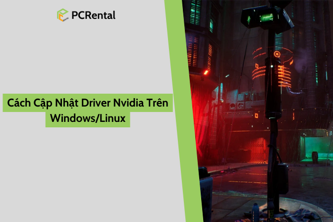 Cách Cập Nhật Driver Nvidia Trên Windows/Linux